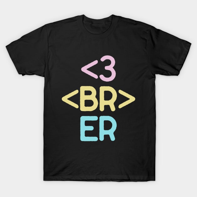 Heart Breaker T-Shirt by ProGrammar